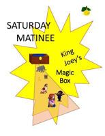 King Joey's Magic Box Tales: Saturday Matinee 1979479801 Book Cover