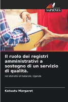 Il ruolo dei registri amministrativi a sostegno di un servizio di qualità. 6205661209 Book Cover
