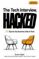 The Tech Interview, Hacked: 111 Tips for the Business Side of Tech (2026 Edition) B0HB12J5P3 Book Cover