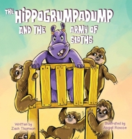 The Hippogrumpadump and the Army of Sloths B0BKWN4N9B Book Cover