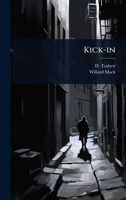 Kick-in 1024916758 Book Cover