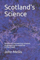 Scotland's Science: Stories of pioneering science, engineering and medicine B08924FKHH Book Cover