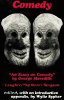 Comedy: "An Essay on Comedy" by George Meredith. "Laughter" by Henri Bergson 0801823277 Book Cover