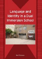 Language and Identity in a Dual Immersion School (Bilingual Education and Bilingualism) 1853599433 Book Cover