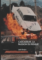 Cascadeur, la passion du risque (French Edition) 2414805293 Book Cover