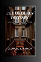 The Orderly Odyssey: A Journey to a Well-Kept Home amidst the Storm B0C6BRQXC2 Book Cover