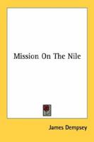 Mission On The Nile 0548447047 Book Cover