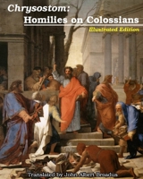 Chrysostom: Homilies on Colossians 1034703129 Book Cover