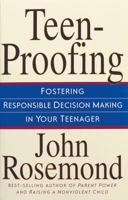 Teen-Proofing Fostering Responsible Decision Making in Your Teenager 0740710214 Book Cover