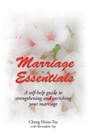 Marriage Essentials: A Self-help Guide to Strengthening and Enriching Your Marriage 1664263373 Book Cover