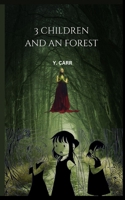 3 children and an forest: magical forest B0CDNCFR7L Book Cover
