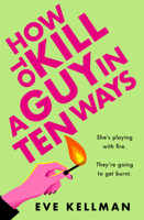 How to Kill a Guy in Ten Ways: a deliciously dark and twisted serial killer thriller for the Angry Woman in your life 0008620970 Book Cover