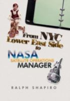 From NYC Lower East Side to NASA Satellite Operations Manager 1479704091 Book Cover