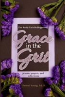 This Really Can’t Be Happening: Grace in the Grit B0F9PKJF9Q Book Cover