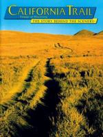 California Trail: Voyage of Discovery :The Story Behind the Scenery 0887141129 Book Cover