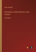 Commentar zu Kants Kritik der reinen Vernunft: Erster Band (German Edition) 3368394231 Book Cover