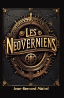 Les NeoVerniens: Aventure historique de science fiction, genre steampunk retrofuturiste Jules Vernien. (French Edition) B0FNDH7YR5 Book Cover