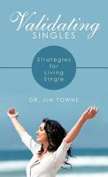 Validating Singles: Strategies for Living Single 1449742149 Book Cover