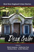 Best New England Crime Stories 2012: Dead Calm 0983878005 Book Cover