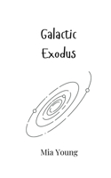 Galactic Exodus 9916949794 Book Cover