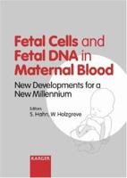 Fatal Cells and Fetal DNA in Maternal Blood: New Developments for a New Millenium : 11th Fetal Cell Workshop, Basel, April 15, 2000 3805572220 Book Cover