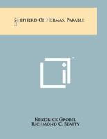 Shepherd of Hermas, Parable II 1258040379 Book Cover