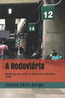 A Rodovi�ria: Um relato de uma noite no inferno da rodovi�ria Tiet� 1080672761 Book Cover