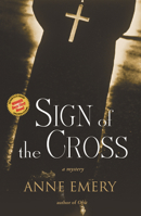 Sign of the Cross: A Mystery 1550228196 Book Cover