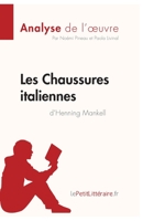 Les Chaussures italiennes d'Henning Mankell (Analyse de l'oeuvre): Analyse complète et résumé détaillé de l'oeuvre 2808003137 Book Cover