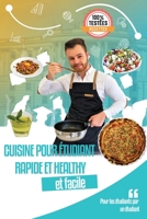 Cuisine pour étudiant rapide et healthy: et facile! B0BCSDPWMF Book Cover