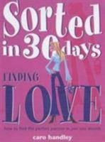 Sorted: Finding Love (Sorted in 30 Days) 1842225073 Book Cover