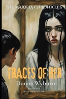 Traces of Her (The Mariela Chronicles) B0DQ1XN6HN Book Cover