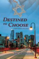 Destined to Choose: A Rabbi David Cohen Novel 159287018X Book Cover