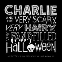 Charlie and his very scary, very hairy, very fang-filled Halloween 0989466744 Book Cover