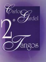 Carlos Gardel -- Tangos, Vol 2: Piano/Vocales/Acordes (Spanish Language Edition) 8872071070 Book Cover
