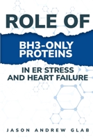 Role of BH3-only proteins in ER stress and heart failure 1805262262 Book Cover