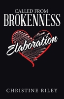 Called From Brokenness Elaboration B0HF3WDH26 Book Cover