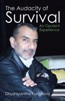 The Audacity of Survival: An Opulent Experience 1482832321 Book Cover