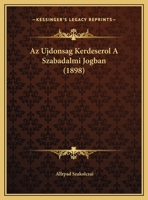 Az Ujdonsag Kerdeserol A Szabadalmi Jogban (1898) 1162425989 Book Cover