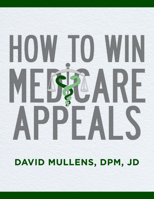 How to Win Medicare Appeals 1641055987 Book Cover