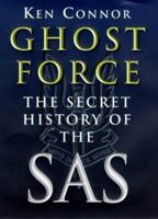 Ghost Force: The Secret History of the SAS 0304363677 Book Cover