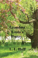 Grandma Linda's Poetry B0DSB2DSS1 Book Cover