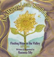 The Happy Little Sunflower: Finding Hope in the Valley KJV Edition 1969690100 Book Cover