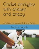Cricket analytics with cricketr and cricpy: Analytics harmony with R and Python 1095986953 Book Cover