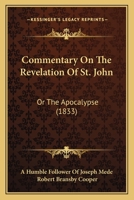 Commentary On The Revelation Of St. John: Or The Apocalypse 1166458261 Book Cover