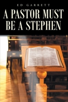 A Pastor Must Be a Stephen 1098074947 Book Cover