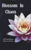 Blossoming in Chaos 9370920854 Book Cover