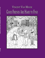 Good Friends Are Hard to Find B009AOM3PM Book Cover