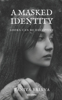 A Masked Identity 9364943236 Book Cover