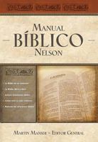 Manual Bíblico Nelson: Tu guía completa de la Biblia 1602555133 Book Cover